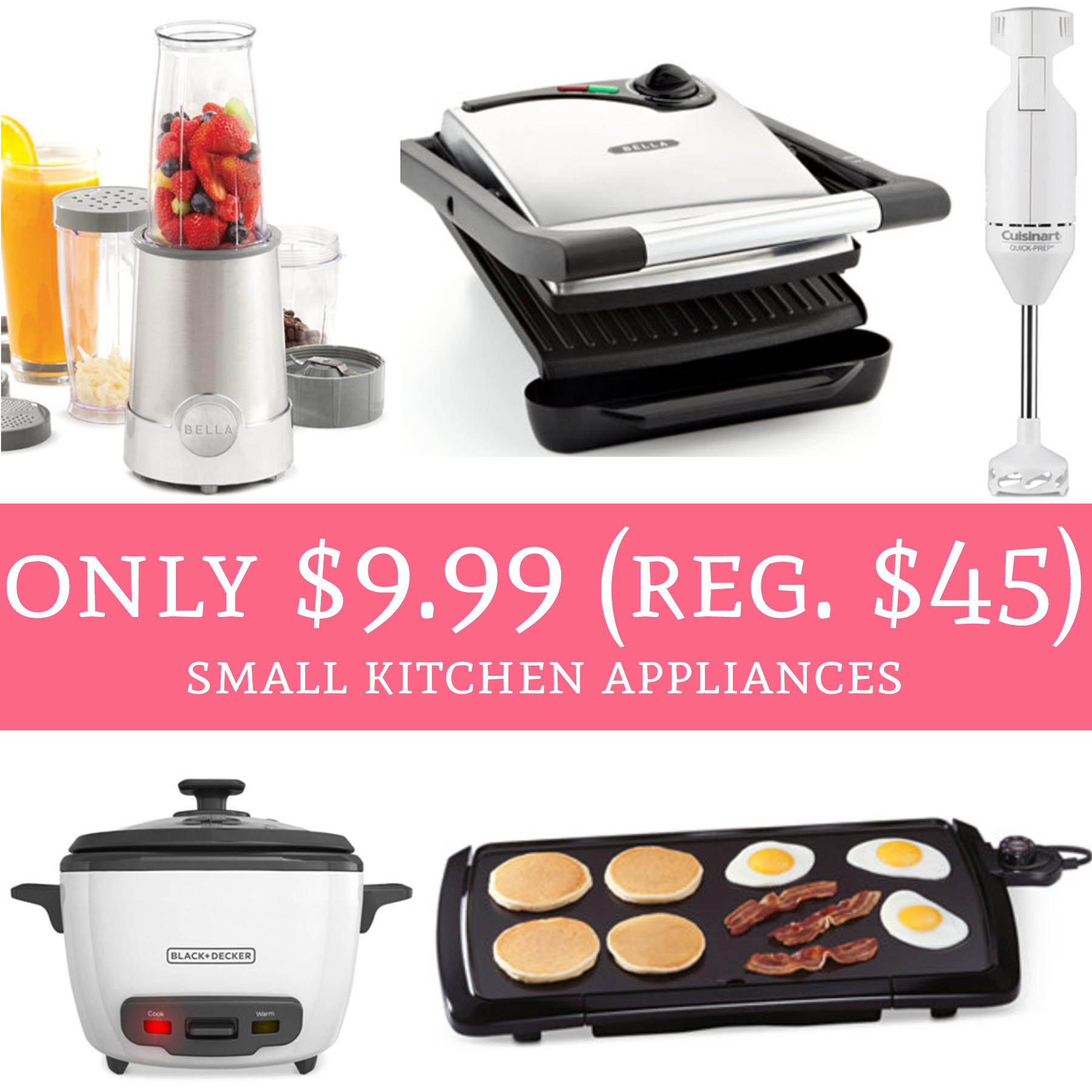 Kitchen Small Applicances
 HOT ly $9 99 Regular $45 Small Kitchen Appliances