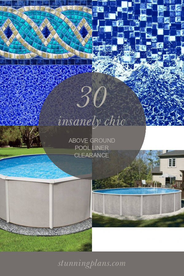 Above Ground Pool Liner Clearance
 30 Insanely Chic Ground Pool Liner Clearance in 2020