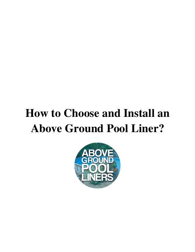 Above Ground Pool Liner Install
 How to choose and install a replacement above ground pool