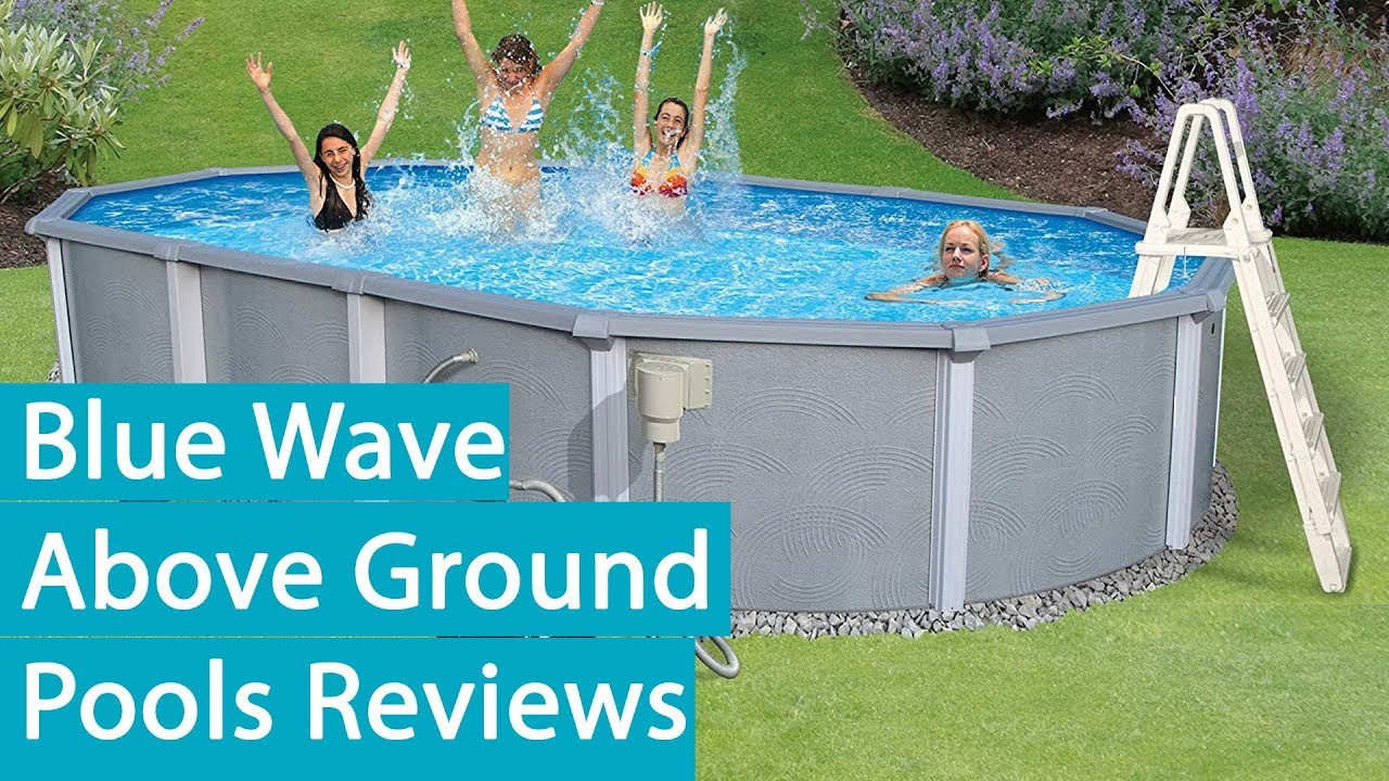 Above Ground Pool Reviews
 Blue Wave Ground Pools Reviews 2020