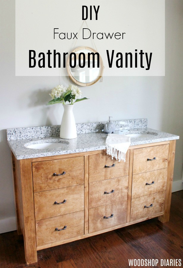 Build Your Own Bathroom Vanity
 How to Build a Faux Drawer Bathroom Vanity to Maximize