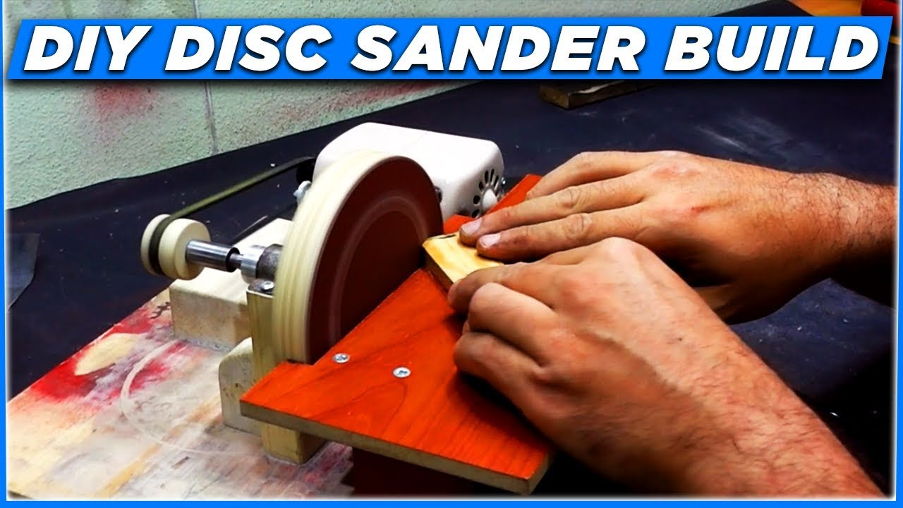 DIY Disc Sander Plans
 DIY Disc Sander Plans Disc Sander Build