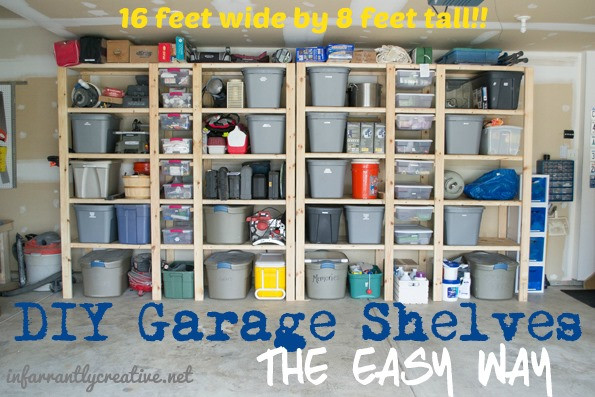 Diy Garage Organizing
 How to Build Garage Shelves Infarrantly Creative