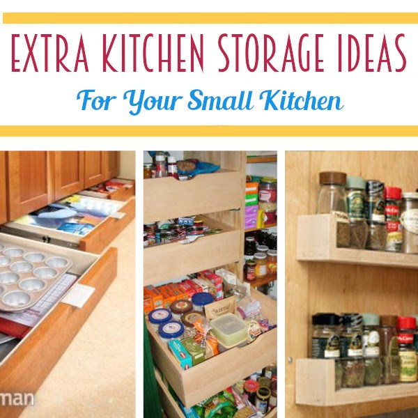 Extra Kitchen Storage Ideas
 Extra Kitchen Storage Ideas For Your Small Kitchen