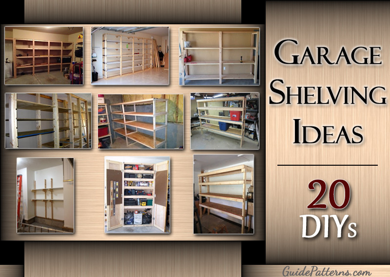 Garage Organizers Plans
 20 DIY Garage Shelving Ideas