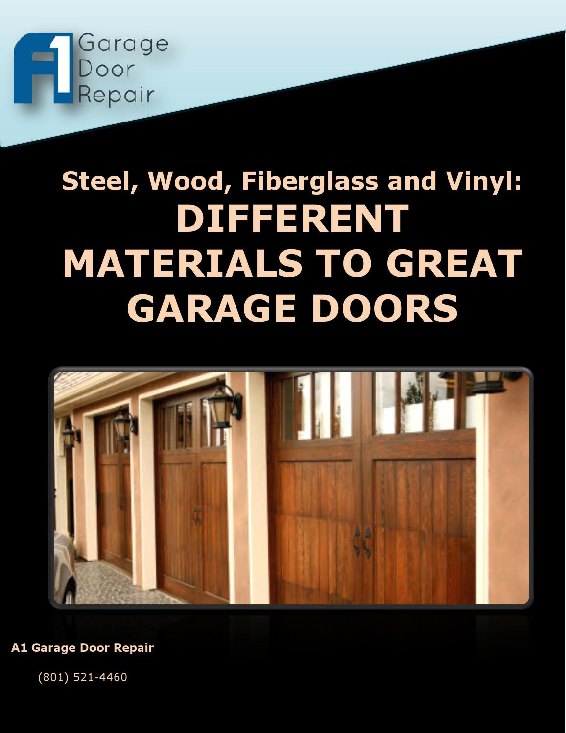 Great Garage Door
 Steel Wood Fiberglass and Vinyl Different Materials to