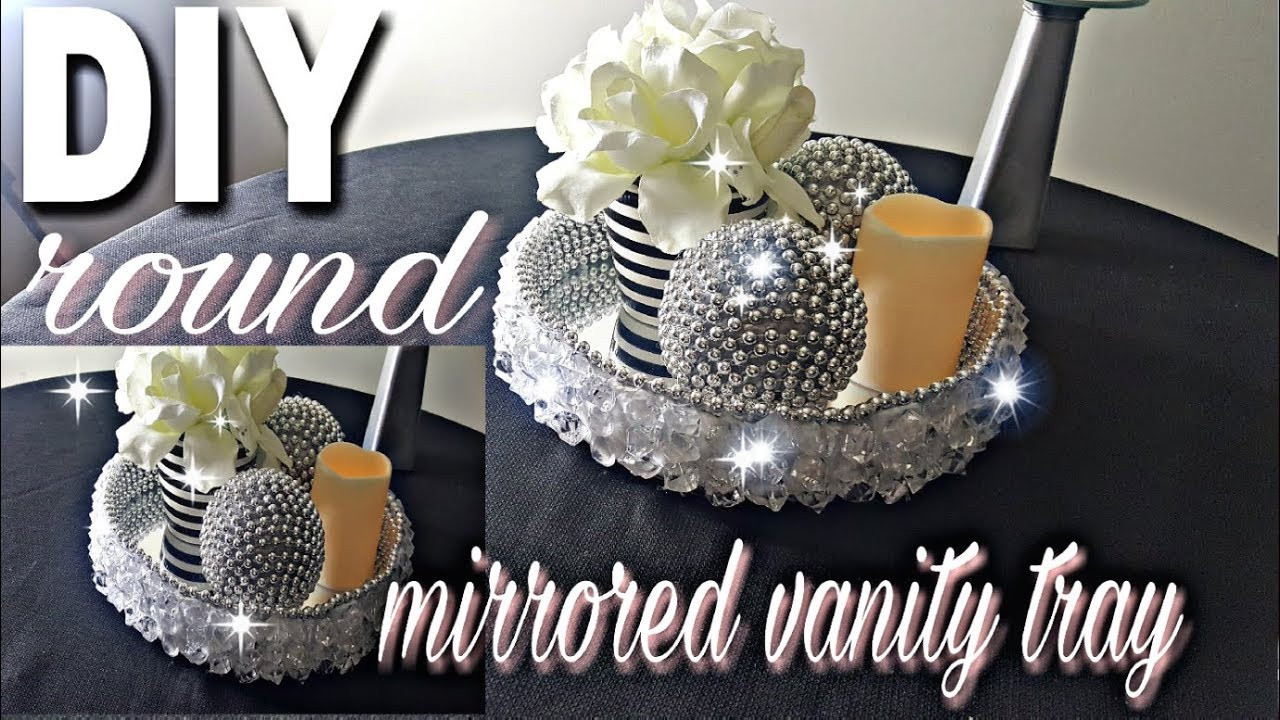 Mirrored Bathroom Tray
 DIY ROUND MIRRORED VANITY TRAY