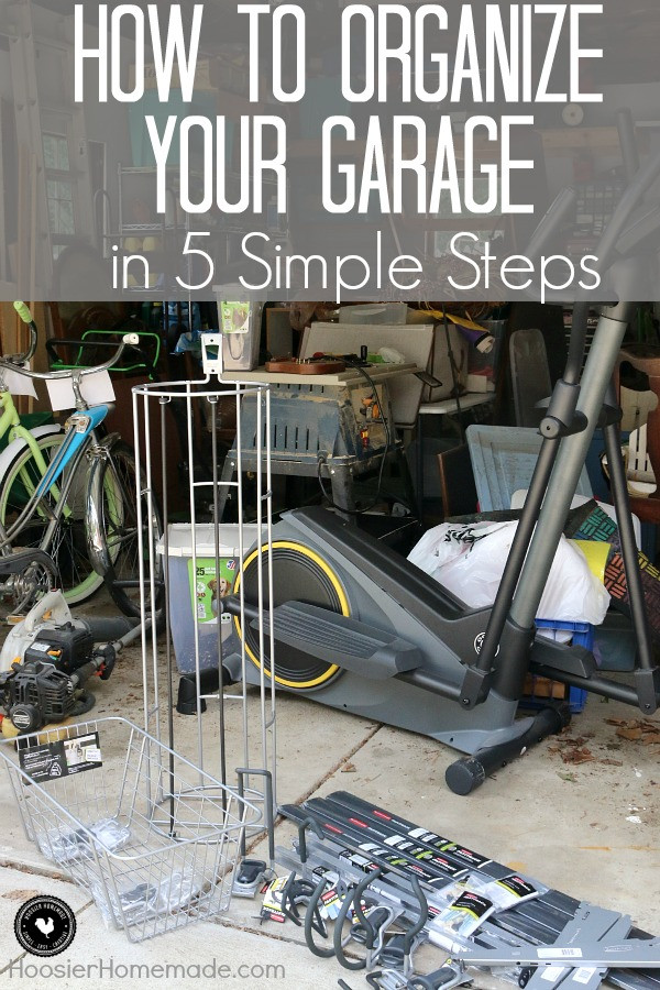 Organize Your Garage
 How to Organize Your Garage in 5 Simple Steps Hoosier