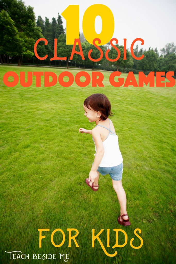 Outdoor Games For Kids
 The BEST Classic Outdoor Games for Kids Teach Beside Me