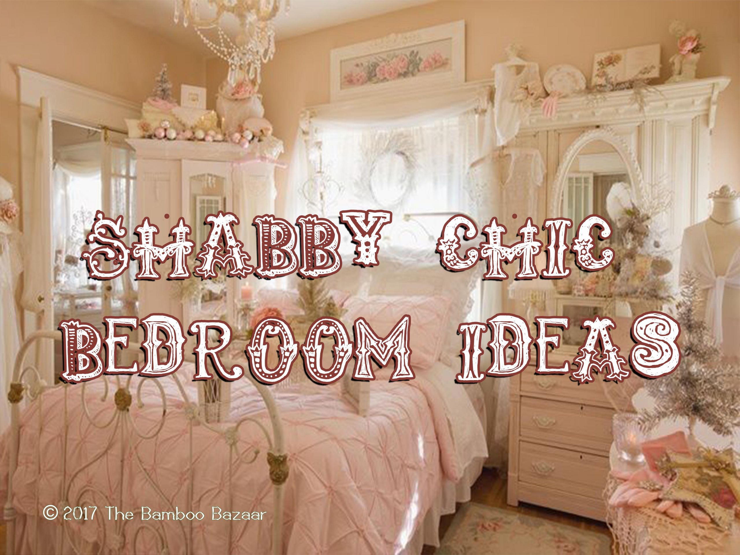 Rustic Shabby Chic Bedroom
 Shabby Chic Bedroom Ideas How to Transform with Vintage style