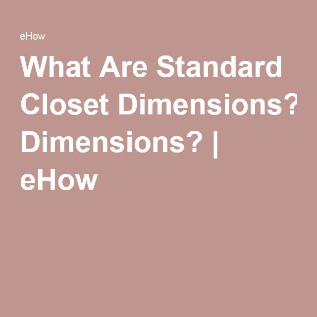 Standard Bedroom Closet Dimensions
 What Are Standard Closet Dimensions