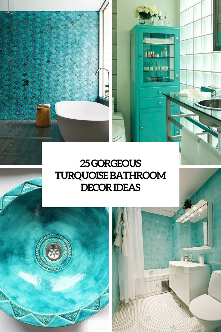 Turquoise Bathroom Decor
 25 Gorgeous Turquoise Bathroom Decor Ideas DigsDigs