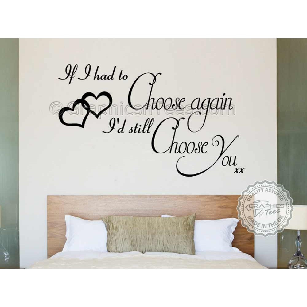 Wall Decal Quotes For Bedroom
 All Our Wall Art Designs I d Still Choose You Romantic