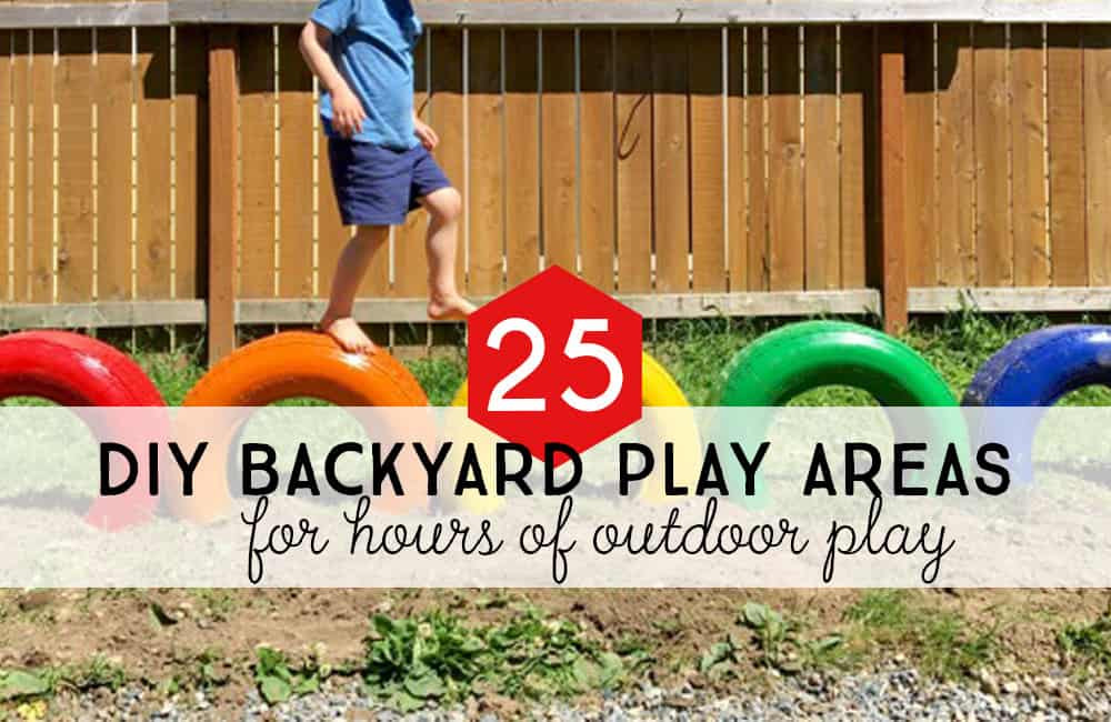 Backyard Play Places
 25 Fun DIY Backyard Play Areas The Kids Will Love